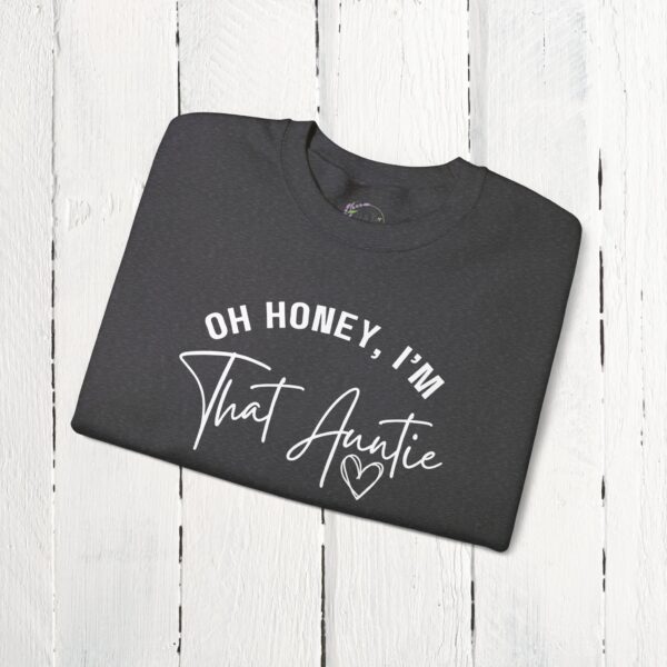 Oh honey, I'm that auntie Crewneck Sweatshirt - Image 36