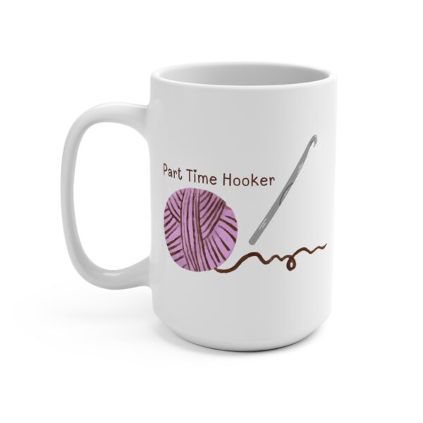 Part time hooker 15oz mug - Image 3