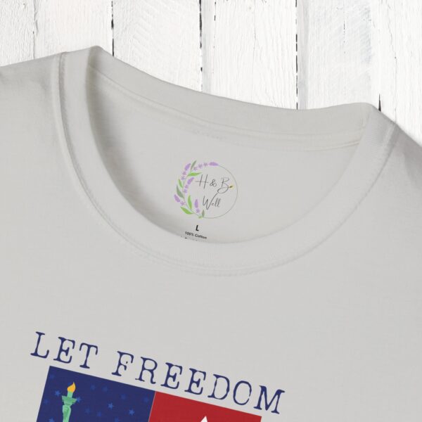 Let freedom ring Unisex T-Shirt - Image 28