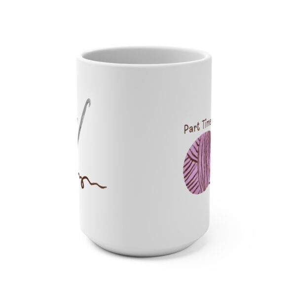 Part time hooker 15oz mug - Image 4