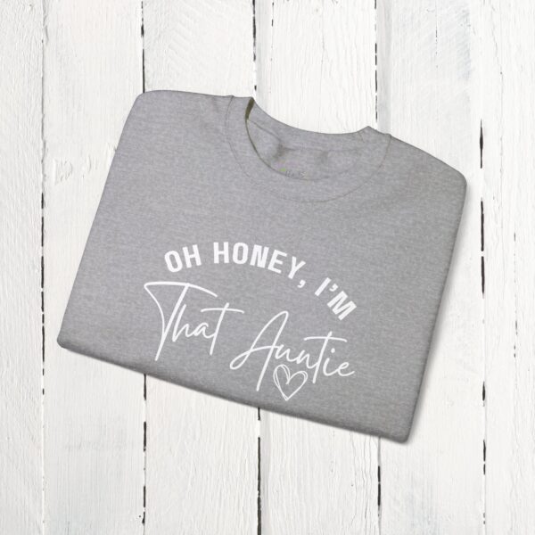 Oh honey, I'm that auntie Crewneck Sweatshirt - Image 3