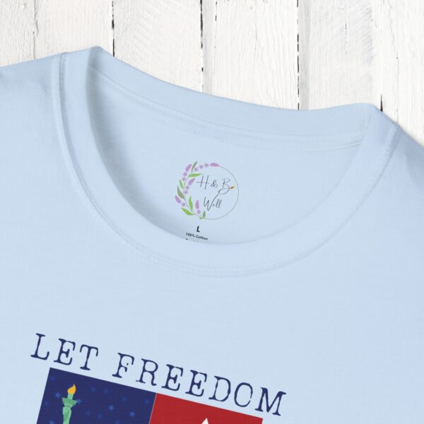 Let freedom ring Unisex T-Shirt - Image 40