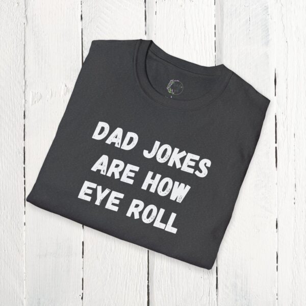 Dad jokes are how eye roll - Image 7