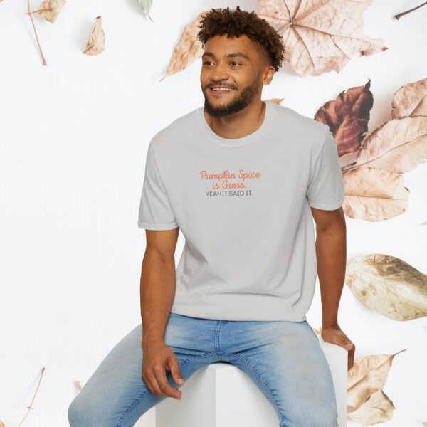 Pumpkin Spice is Gross. Yeah I said it. / Unisex Softstyle T-Shirt - Image 5