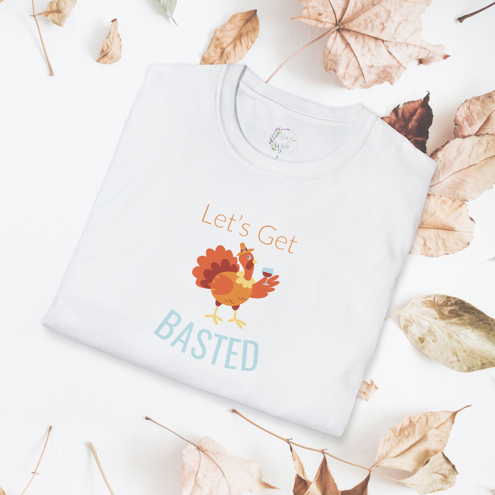 Let's Get Basted, Unisex Thanksgiving T-Shirt
