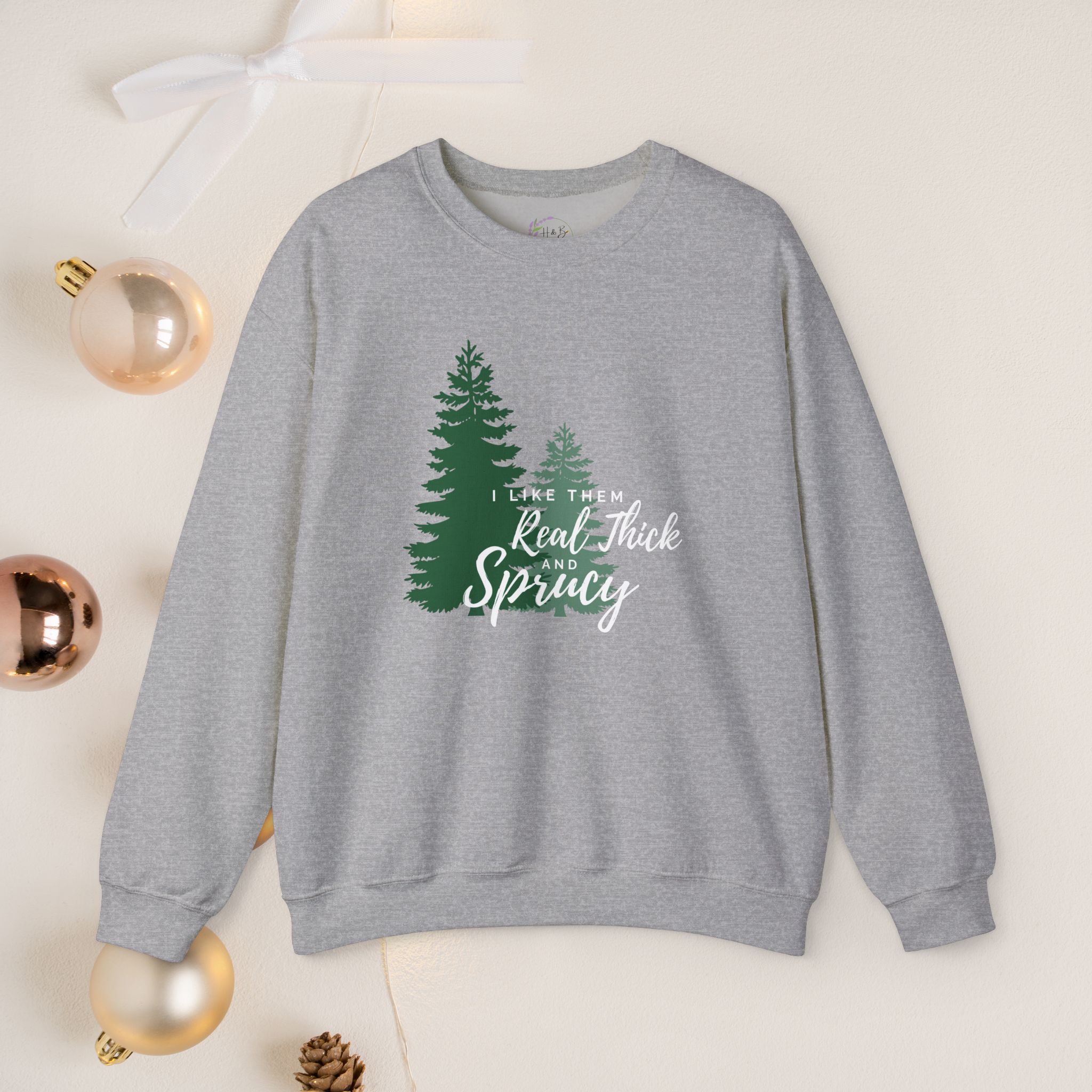 I like them real thick & sprucy, Christmas sweatshirt - Image 7