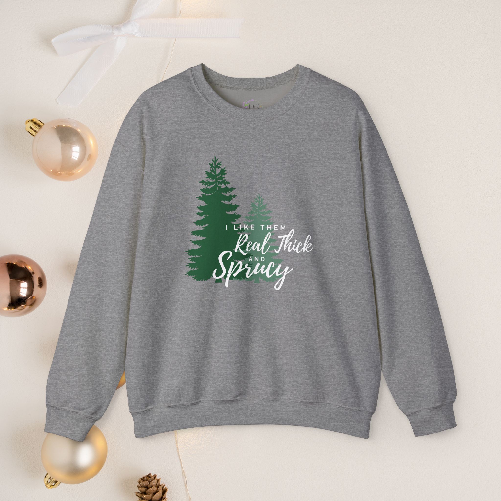 I like them real thick & sprucy, Christmas sweatshirt - Image 9