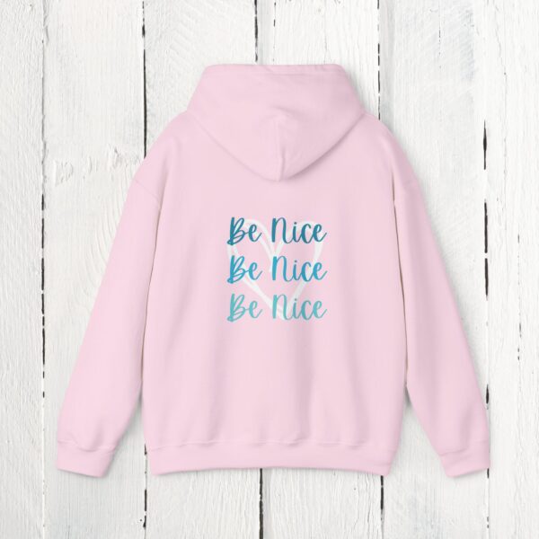 Be Nice Hoodie - Image 18